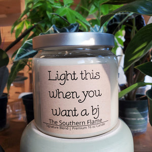 Light this when you want a bj Candle | Adult Humor Candle | Gift for him