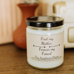 First my Mother, Forever my Friend | Personalized Soy Candle | Birthday, Mother's Day, Wedding Day