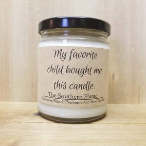 My favorite child bought me this candle